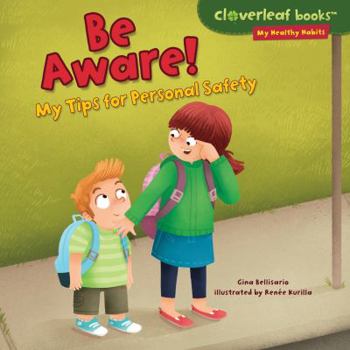 Library Binding Be Aware!: My Tips for Personal Safety Book