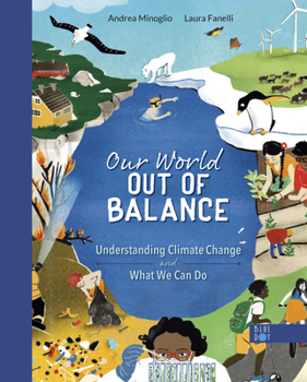 Hardcover Our World Out of Balance: Understanding Climate Change and What We Can Do Book