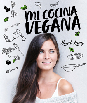 Hardcover Mi Cocina Vegana: Las Recetas de Lloyd Lang [Spanish] Book