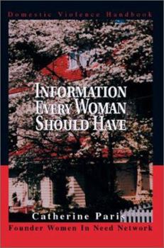 Paperback Information Every Woman Should Have: Domestic Violence Handbook Book