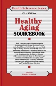 Hardcover Healthy Aging Sourcebook: Basic Consumer Health Information Book