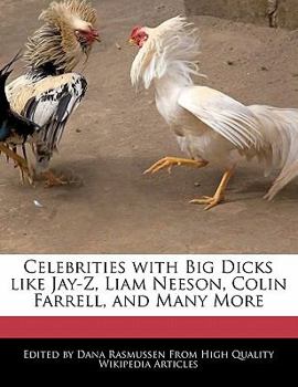 Paperback Celebrities with Big Dicks Like Jay-Z, Liam Neeson, Colin Farrell, and Many More Book