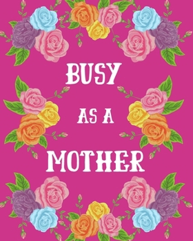 Paperback Busy as a Mother: 2020 Weekly Planner for Moms Book