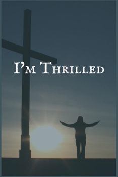 Paperback I'm Thrilled: A Cancer Healing Prompt Writing Notebook by a Natural Cancer Healer Book
