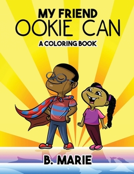 Paperback My Friend Ookie Can: A Coloring Book