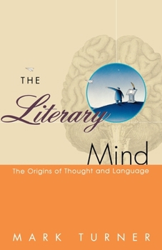 Paperback The Literary Mind: The Origins of Thought and Language Book