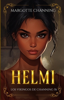 HELMI: Una historia de Amor, Romance y Pasión de Vikingos (Spanish Edition)