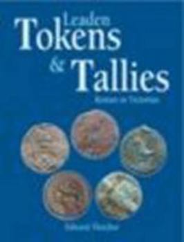 Paperback Leaden Tokens and Tallies: Roman to Victorian Book