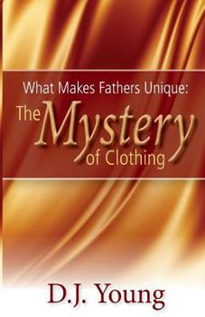 Paperback What Makes Fathers Unique: The Mystery of Clothing Book