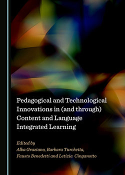 Hardcover Pedagogical and Technological Innovations in (and Through) Content and Language Integrated Learning Book