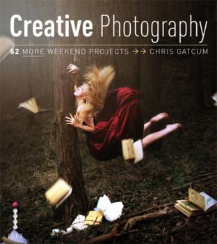 Paperback The Weekend Photographer: 52 Creative Photo Projects Book