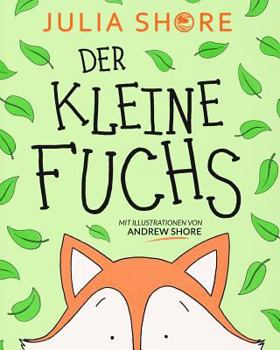 Paperback Der Kleine Fuchs: Ein Bilderbuch Uber Freundschaft Und Hilfsbereitschaft [German] Book