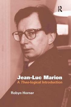 Paperback Jean-Luc Marion: A Theo-Logical Introduction Book