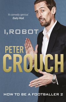 Hardcover I, Robot: How to Be a Footballer 2 Book