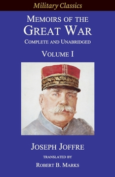 Paperback Memoirs of the Great War - Complete and Unabridged: Volume I Book