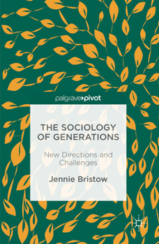Hardcover The Sociology of Generations: New Directions and Challenges Book