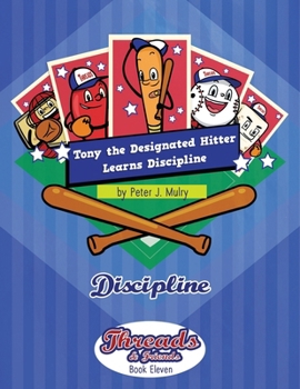 Paperback Tony the Designated Hitter Learns Discipline: Discipline Book