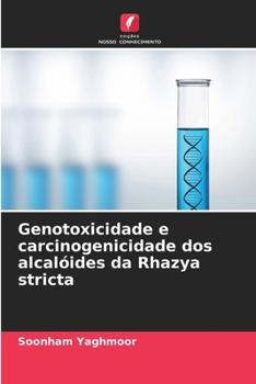 Paperback Genotoxicidade e carcinogenicidade dos alcalóides da Rhazya stricta [Portuguese] Book