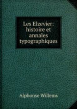 Hardcover Les Elzevier Histoire Et Annales Typogr Book