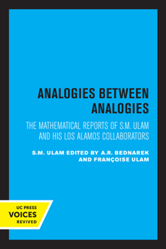 Paperback Analogies Between Analogies: The Mathematical Reports of S.M. Ulam and His Los Alamos Collaborators Volume 10 Book