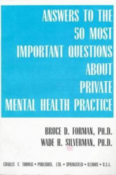 Paperback Answers to the 50 Most Important Questions about Private Mental Health Practice Book