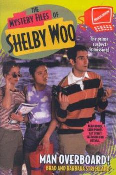 Man Overboard (Mystery Files of Shelby Woo) - Book #13 of the Mystery Files of Shelby Woo