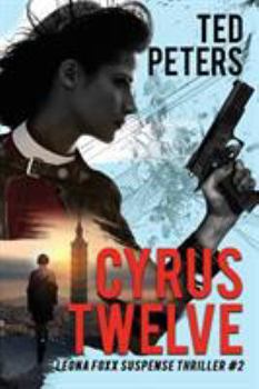 Paperback Cyrus Twelve: Leona Foxx Suspense Thriller #2 Book