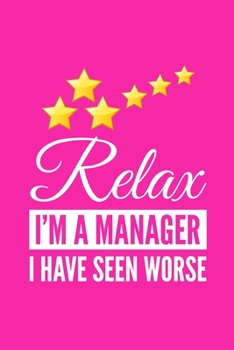 Paperback Relax I'm A Manager: Funny Gag Gifts For Her, Mothers Day Gift Ideas Alternative To Card, Small Blank Lined Journal Book