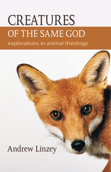 Paperback Creatures of the Same God: Explorations in Animal Theology Book