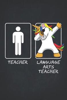 Paperback Unicorn Teacher Gifts: Language Arts Teachers Funny Male Dabbing Unicorn Wide Ruled Composition Book College Notebook 6x9 Teaching Appreciati Book