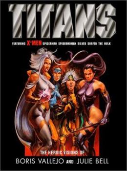 Hardcover Titans: The Heroic Visions of Boris Vallejo and Julie Bell Book