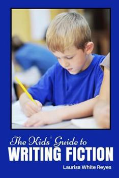 Paperback The Kids' Guide to Writing Fiction Book