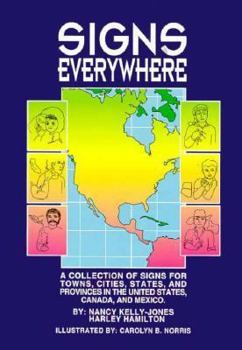 Paperback Signs Everywhere: A Collection of Signs for Towns, Cities, States, and Provinces in the United States, Canada, and Mexico Book