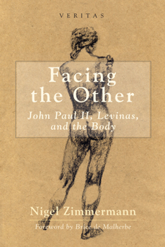 Paperback Facing the Other: John Paul II, Levinas, and the Body Book