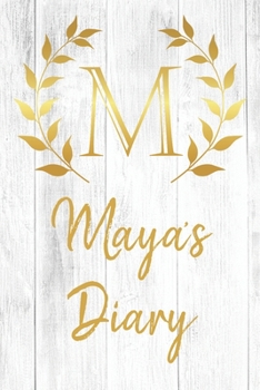 Paperback Maya's Diary: Personalized Diary for Maya / Journal / Notebook - M Monogram Initial & Name - Great Christmas or Birthday Gift Book