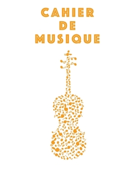 Cahier De Musique: Musiciens Composition Livre Instrument Manuscrit Personnel Papier Piano Guitare Standard 13 portées Grand Carnet / Journal Cadeau ... souple, Finition mate. (French Edition)
