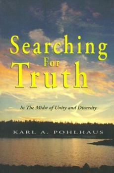 Paperback Searching for Truth: In the Midst of Unity and Diversity Book