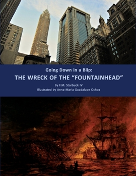 Paperback Going Down in a Blip: The Wreck of the "FOUNTAINHEAD" Book