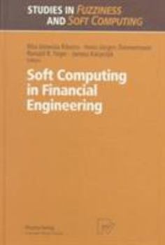 Hardcover Soft Computing in Financial Engineering (Studies in Fuzziness and Soft Computing) Book