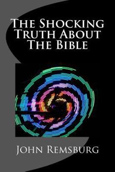 Paperback The Shocking Truth About The Bible Book