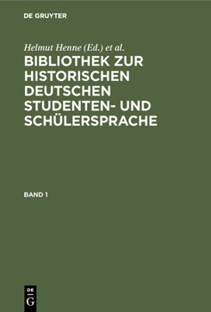 Hardcover Bibliothek Zur Historischen Deutschen Studenten- Und Schülersprache [German] Book