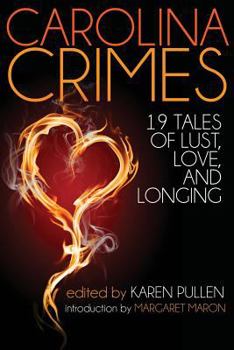 Paperback Carolina Crimes: Nineteen Tales of Lust, Love, and Longing Book
