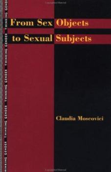 From Sex Objects to Sexual Subjects - Book  of the Thinking Gender