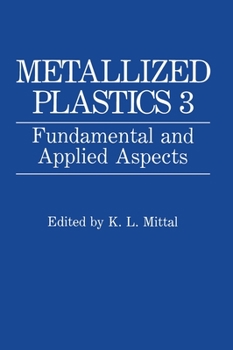 Hardcover Metallized Plastics 3: Fundamental and Applied Aspects Book