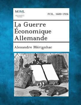 Paperback La Guerre Economique Allemande [French] Book