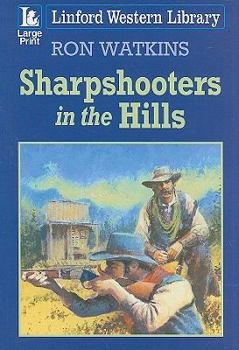 Paperback Sharpshooters in the Hills [Large Print] Book