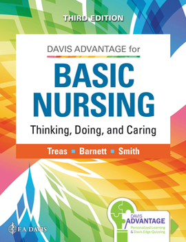 Hardcover Davis Advantage for Basic Nursing: Thinking, Doing, and Caring: Thinking, Doing, and Caring Book