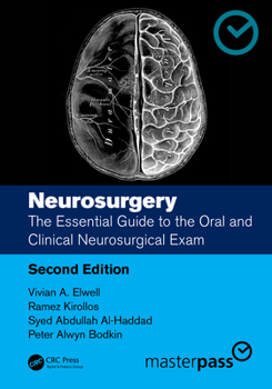 Paperback Neurosurgery: The Essential Guide to the Oral and Clinical Neurosurgical Exam Book