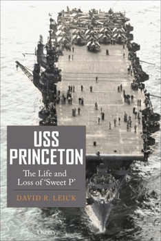 Hardcover USS Princeton: The Life and Loss of Sweet P Book