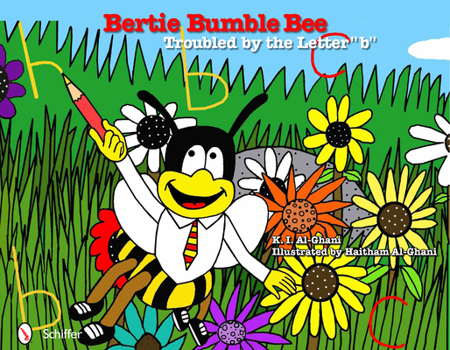 Hardcover Bertie Bumble Bee: Troubled by the Letter B: Troubled by the Letter B Book